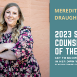 2023 School Counselor of the Year: Meredith Lindsey Draughn Featured Image