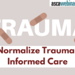 Normalize Trauma-Informed Care Featured Image