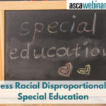 Address Racial Disproportionality in Special Education